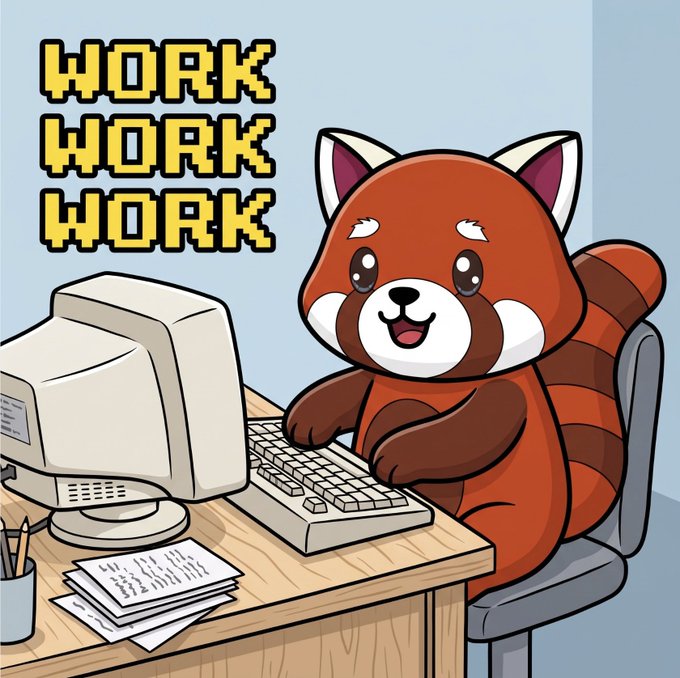 An illustrated meme showing a cheerful red panda (tanuki) typing at an old desktop computer with pixelated yellow text reading "WORK WORK WORK" displayed on the screen.