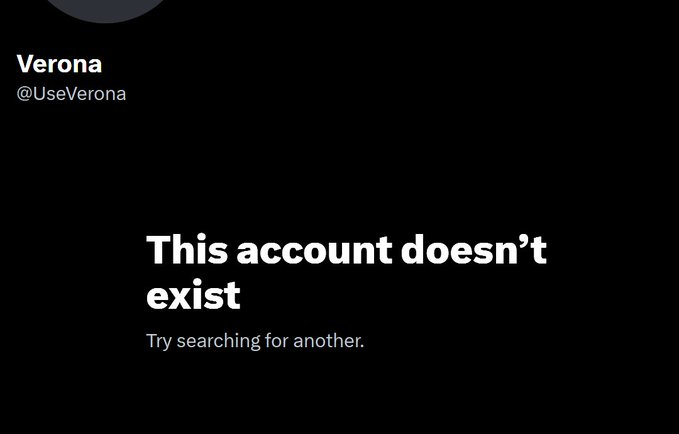 A screenshot of the Twitter/X profile for "Verona" (@UseVerona) showing a message that "This account doesn't exist," illustrating how the alleged scam project mentioned in the post has disappeared from the platform.