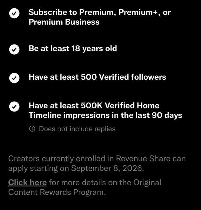 A screenshot lists eligibility requirements for a program: subscribe to Premium/Premium+/Premium Business, be at least 18 years old, have at least 500 Verified followers, and have at least 500K Verified Home Timeline impressions in the last 90 days, with a note that creators in Revenue Share can apply starting September 8, 2026.