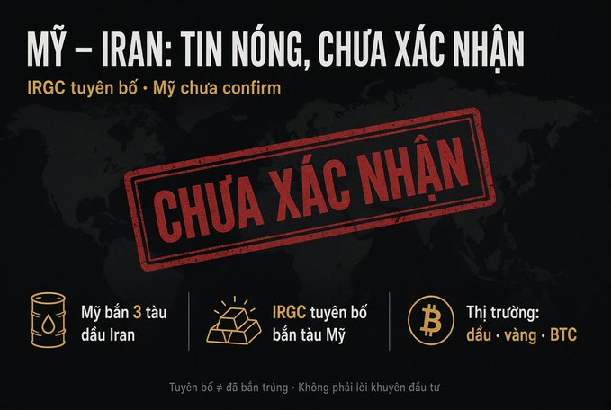 A Vietnamese news graphic headlined "MỸ - IRAN: TIN NÓNG, CHƯA XÁC NHẬN" with a large red "CHƯA XÁC NHẬN" stamp, noting that IRGC announced the seizure of 3 oil tankers and warning about oil, gold, and BTC markets.