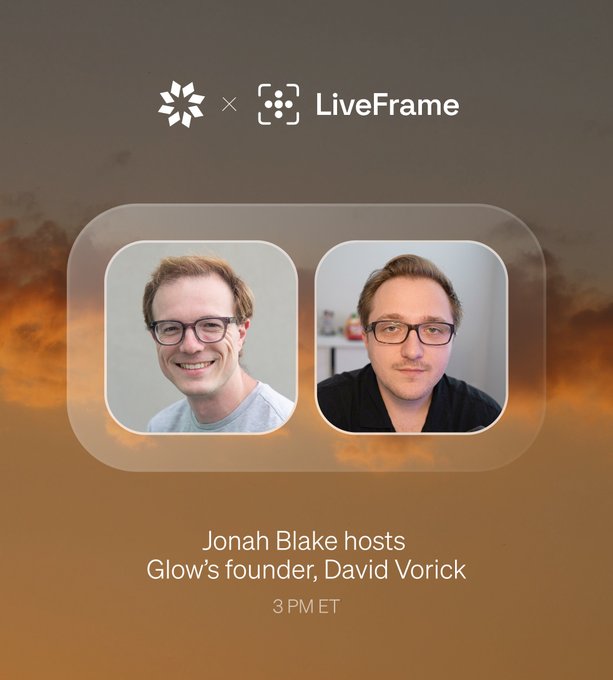 The image is a promotional graphic for a LiveFrame interview featuring Jonah Blake hosting Glow's founder David Vorick at 3 PM ET, with the Glow and LiveFrame logos displayed at the top against a warm orange sky background. The graphic visually supports the post's announcement of an upcoming discussion between Blake and Vorick about Glow's focus on energy markets, particularly solar energy RWAs.

Key text visible: "LiveFrame," "Jonah Blake hosts Glow's founder, David Vorick," and "3 PM ET."