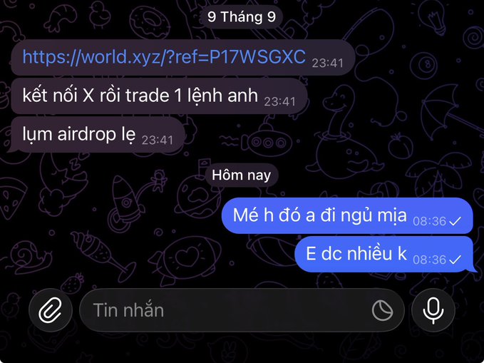 A Vietnamese Telegram chat screenshot showing a referral link 'https://world.xyz/?ref=P17WSGXC' and messages about connecting X, trading, and receiving an airdrop, with replies saying 'Mê h đó a đi ngủ mịa' and 'E dc nhiều k'.