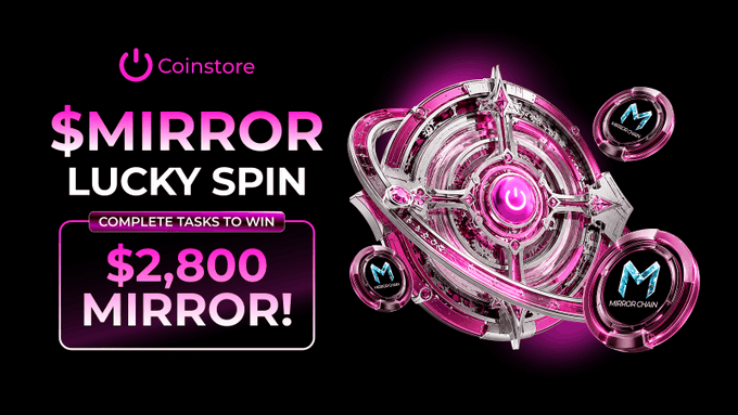 A promotional graphic for 'Coinstore $MIRROR Lucky Spin' offering a chance to win '$2,800 MIRROR!', featuring a glowing pink crystalline wheel alongside Mirror Chain ($M) logos.