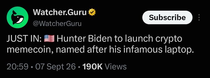 A tweet from @WatcherGuru reads: 'JUST IN: 🇺🇸 Hunter Biden to launch crypto memecoin, named after his infamous laptop.' dated 07 Sept 26 with 190K views.