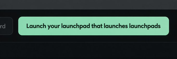 A mint green button on a dark interface displaying the playful text 'Launch your launchpad that launches launchpads'.