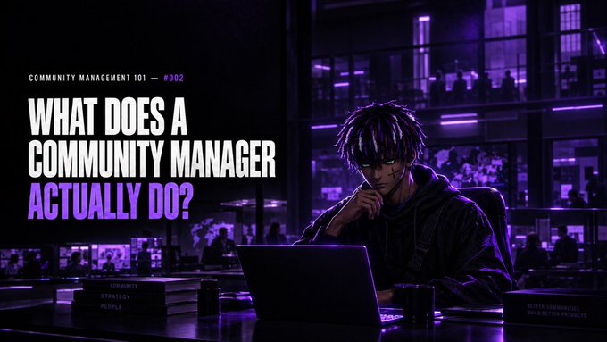 A dark-themed banner titled 'COMMUNITY MANAGEMENT 101 — #002' asking 'WHAT DOES A COMMUNITY MANAGER ACTUALLY DO?' next to an illustrated figure at a laptop.