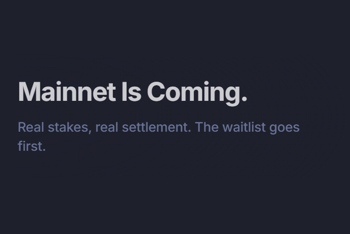 A dark screen with the text 'Mainnet Is Coming.' in large white letters and 'Real stakes, real settlement. The waitlist goes first.' in smaller purple text.