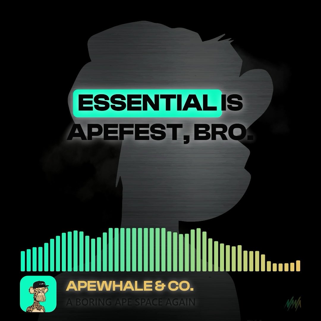 A stylized promotional graphic featuring a faded ape silhouette background with the bold text "ESSENTIAL IS APEFEST, BRO." highlighted in a teal banner, accompanied by a green audio waveform, "APewhale & Co." branding with a small monkey logo, and the tagline "A BORING APE SPACE AGAIN"—tied to the post's Bored Ape Yacht Club appreciation for ApeFest.