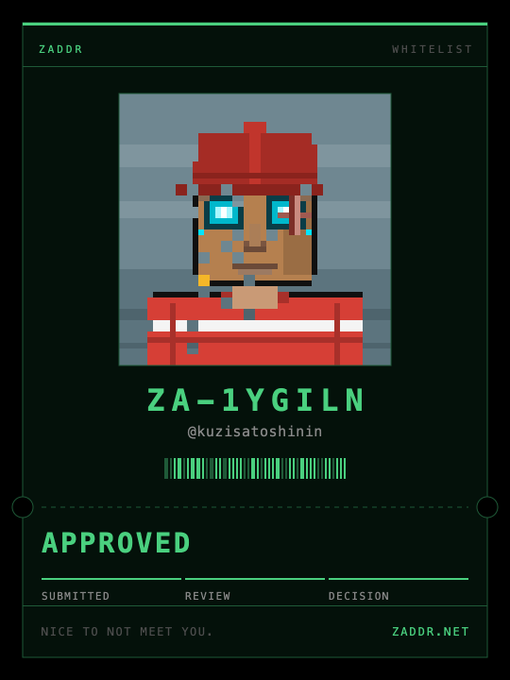 The image displays a ZADDR whitelist approval card featuring pixel art of a character in a red cap and shirt, with the username @kuzisatoshinin and ticket number "ZA-1YGILN" marked "APPROVED," directly matching the post's announcement of being approved for the ZADDR whitelist.