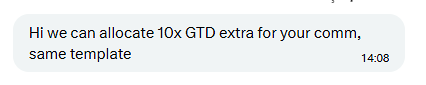 A text message excerpt reading 'Hi we can allocate 10x GTD extra for your comm, same template' timestamped 14:08.