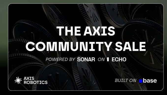 Promotional graphic announcing "The Axis Community Sale" powered by Sonar on Echo, featuring Axis Robotics branding and a "Built on Base" logo against a dark background of coin imagery.