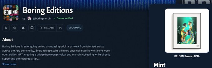 Screenshot of an ApeChain NFT project page titled "Boring Editions" by @boringmerch, featuring an upcoming drop "BE-001: Swamp DNA" with about section describing the series of original artwork by talented artists paired with limited physical art prints and one-week open edition NFTs.