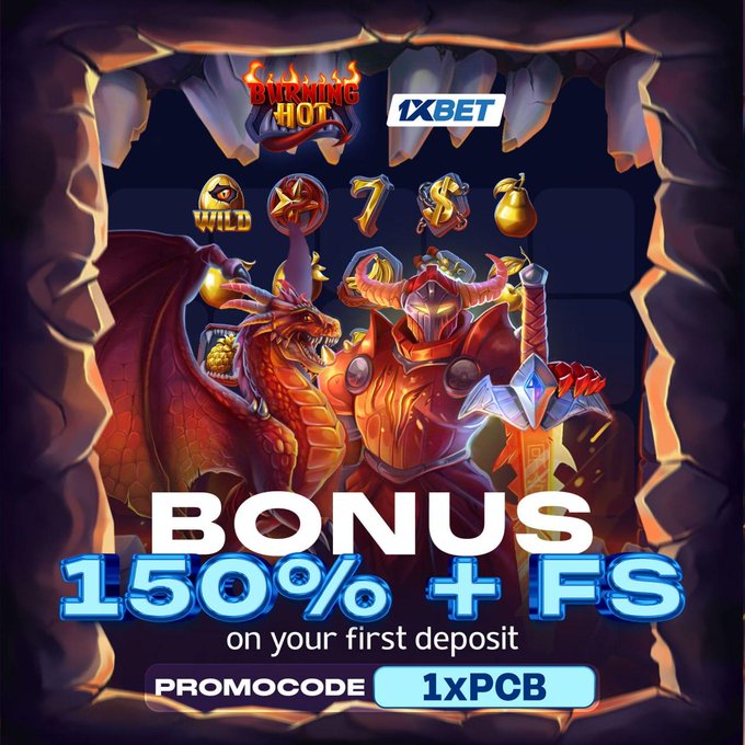 Promotional advertisement for "Burning Hot" casino game by 1XBET offering "BONUS 150% + FS on your first deposit" with "PROMOCODE 1XPCB", featuring a dragon and knight artwork.