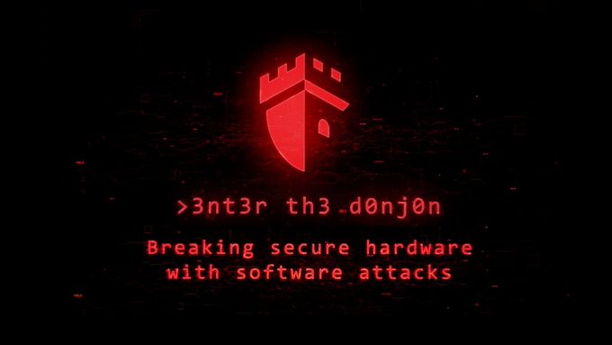 A dark red-themed graphic featuring a castle shield logo with the text '>3nt3r th3 d0nj0n - Breaking secure hardware with software attacks'.