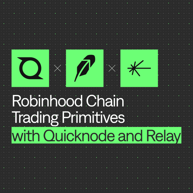 A promotional graphic titled 'Robinhood Chain Trading Primitives with Quiknode and Relay' displays three green square icons connected by multiplication signs against a dark grid background.