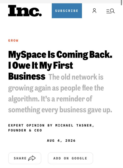 A screenshot of an Inc. article titled 'MySpace Is Coming Back. I Owe It My First Business' by Michael Tasner, dated Aug 4, 2026.