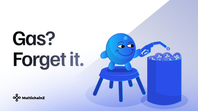 The image features a blue cartoon character dispensing gas from a pump into a barrel, alongside the bold text "Gas? Forget it." and the MultichainZ logo. It visually reinforces the post's message by humorously dismissing gas fees, illustrating that MultichainZ offers gasless transactions on Base.