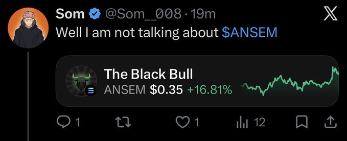 A tweet from Som (@Som___008) saying 'Well I am not talking about $ANSEM' with a price chart showing ANSEM at $0.35, up 16.81%.
