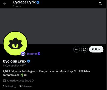 A Twitter profile page for 'Cyclops Eyrix' (@cyclopseyrixNFT), a Discover account with 9,999 fully on-chain legends, joining in August 2026 with 3 Following and 5 Followers.