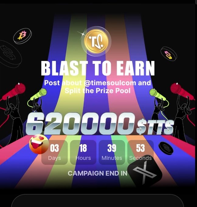 A colorful promotional graphic for 'BLAST TO EARN' by @timesoulcom, advertising a 620,000 $TTS prize pool for posting on social media, with a countdown timer showing 03 days, 18 hours, 39 minutes, and 53 seconds remaining.