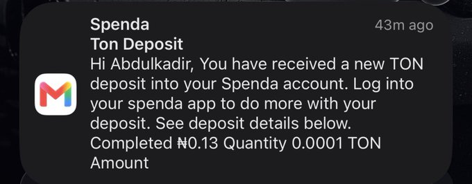 A Gmail notification from Spenda informs "Hi Abdulkadir" of a new TON deposit of "0.0001 TON Amount," marked "Completed," matching the post's mention of Spenda randomly sending $0.13 (0.0001 TON). The image confirms the small, unexpected TON deposit credited to the user's Spenda account.