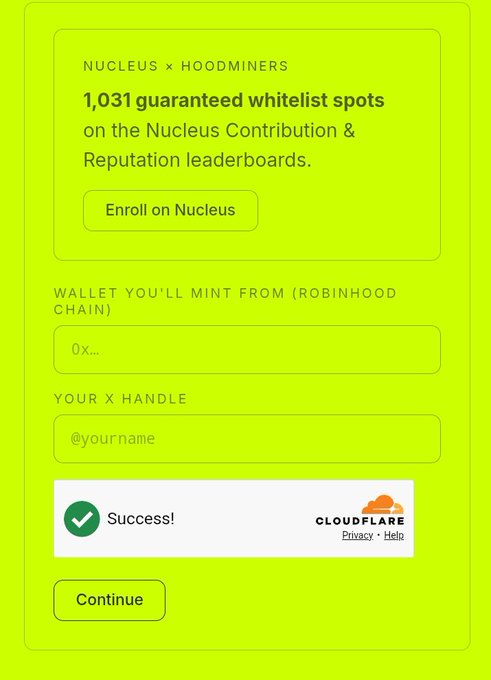 A whitelist enrollment page for Nucleus × HoodMiners offering 1,031 guaranteed whitelist spots on the Contribution & Reputation leaderboards, featuring a wallet input field for Robinhood Chain and an X handle field, with a "Success!" confirmation message displayed via Cloudflare protection and a Continue button below.
