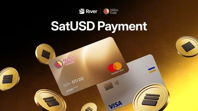 A promotional graphic for River and Melon Cash featuring two metallic credit cards (Mastercard and Visa) surrounded by gold crypto-style coins, with the headline 'SatUSD Payment' displayed prominently at the top.