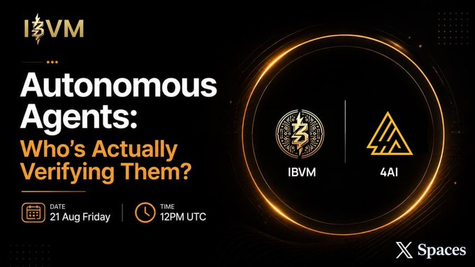 Promotional graphic for an X Spaces event titled 'Autonomous Agents: Who's Actually Verifying Them?' featuring 1BVM and 4AI logos, scheduled for 21 Aug Friday at 12PM UTC.