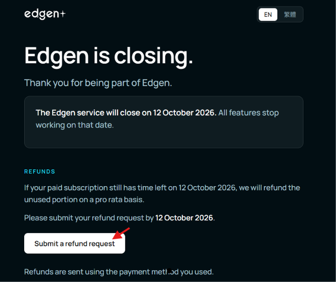 An 'Edgen is closing' announcement page states the service will close on 12 October 2026, with a section on refunds and a 'Submit a refund request' button highlighted by a red arrow.