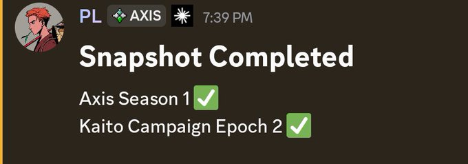 A screenshot of a notification reading "Snapshot Completed" for "Axis Season 1" and "Kaito Campaign Epoch 2," both marked with green checkmarks.
