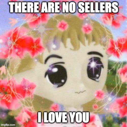 A sparkly anime-style face surrounded by pink flowers serves as the background for a 'no sellers / I love you' crypto meme.