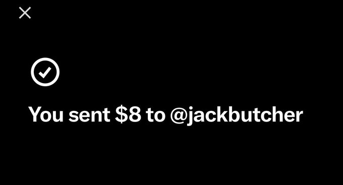 A confirmation screen showing 'You sent $8 to @jackbutcher' with a checkmark icon.