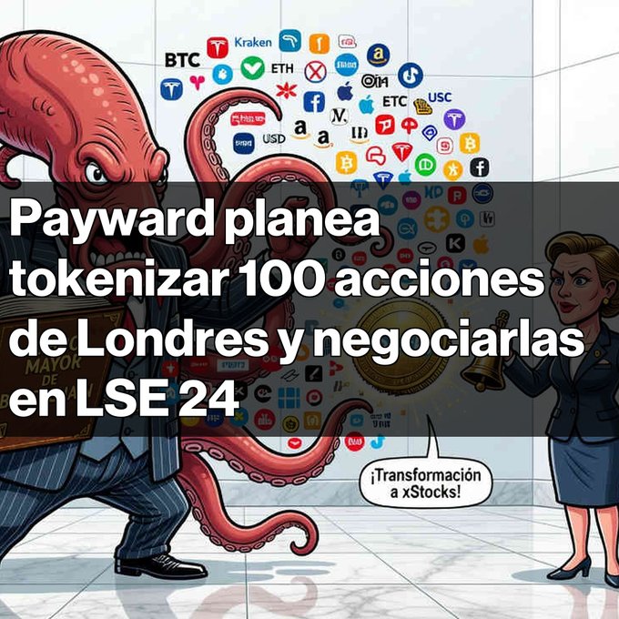 A Spanish-language political cartoon about crypto showing an octopus-like figure labeled 'MAYOR DE' with crypto and stock logos, alongside a woman ringing a bell saying '¡Transformación a xStocks!' and headline 'Payward planea tokenizar 100 acciones de Londres y negociarlas en LSE 24'.