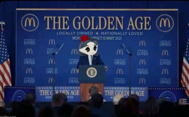 A photo of Donald Trump at a podium during the 'MCDONALD'S IMPACT SUMMIT 2025' with 'THE GOLDEN AGE' and 'LOCALLY OWNED ★ NATIONALLY LOVED' banners behind him, with a cartoon character edited over his face.