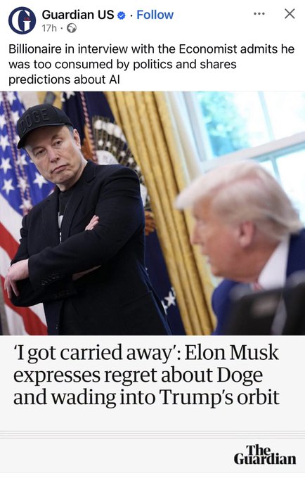 A Guardian US Instagram post featuring a headline that reads "'I got carried away': Elon Musk expresses regret about Doge and wading into Trump's orbit," with a photo showing Elon Musk in a black cap with his arms crossed standing beside Donald Trump in what appears to be the Oval Office. The accompanying Turkish post comments on Musk's reported regret over his involvement with DOGE (Department of Government Efficiency) and his alignment with Trump, lamenting that "late regret serves no purpose" since everything has its cost.