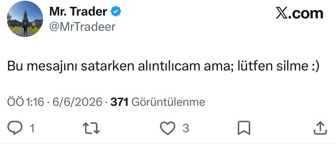 The image shows a tweet from "Mr. Trader" (@MrTradeer) that reads "Bu mesajı satarken alıntılıcam ama; lütfen silme :)" (Turkish for "I'll quote this when selling, but please don't delete :)"), posted at 1:16 on 6/6/2026 with 371 views. The tweet serves as a humorous, self-aware receipt where the trader asks the original poster not to delete their message so it can be quoted later as proof of a successful ETH bottom call at $1570, which resulted in a 23% rise.