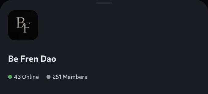 A screenshot of the "Be Fren Dao" server header, showing a dark theme with a "BF" monogram logo, 43 users online and 251 members, accompanies the post announcing the author's new role as co-founder of the community alongside @freedownETH.