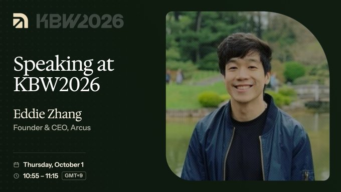 A promotional graphic for KBW2026 announcing 'Eddie Zhang, Founder & CEO, Arcus' as a speaker on Thursday, October 1, from 10:55 - 11:15 GMT+9, featuring a photo of him smiling outdoors.