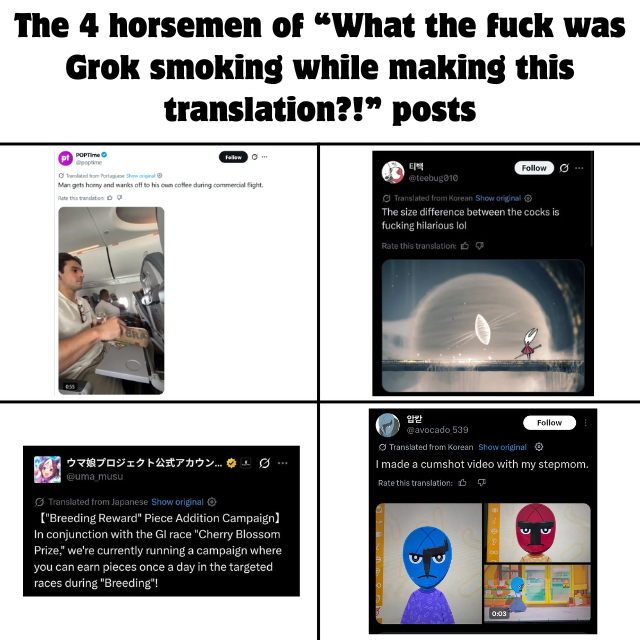 A meme titled 'The 4 horsemen of "What the fuck was Grok smoking while making this translation?!" posts' featuring four screenshots of hilariously bad AI translations of Japanese and Korean text.