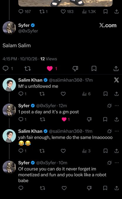 A screenshot of a Twitter/X exchange between users Syfer (@0xSyfer) and Salim Khan (@salimkhan360), featuring playful banter including 'Salam Salim', 'Mf u unfollowed me', '1 post a day and it's a gm post', 'yah fair enough, lemme do the same lmaooooo', and 'Of course you can do it never forget im monetized and fun and you look like a robot babe'.