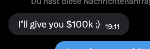 A screenshot of an iMessage chat shows a message reading "I'll give you $100k :)" timestamped at 19:11, with the sender indicating the recipient had made a specific request beforehand. The accompanying caption reveals the offer was made on outbid.lol, suggesting someone made this surprisingly generous $100,000 offer through the platform.
