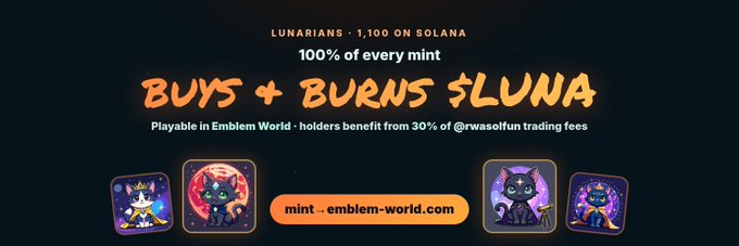 Promotional banner for 'LUNARIANS - 1,100 ON SOLANA' featuring cartoon cat NFTs, advertising that '100% of every mint BUYS + BURNS $LUNA', with text noting 'Playable in Emblem World - holders benefit from 30% of @rwasolfun trading fees' and a 'mint - emblem-world.com' button.