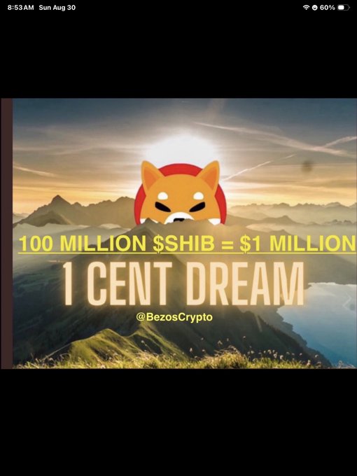 A promotional graphic for Shiba Inu cryptocurrency featuring a Shiba dog logo and the text '100 MILLION $SHIB = $1 MILLION', '1 CENT DREAM', and '@BezosCrypto' over a mountain landscape.