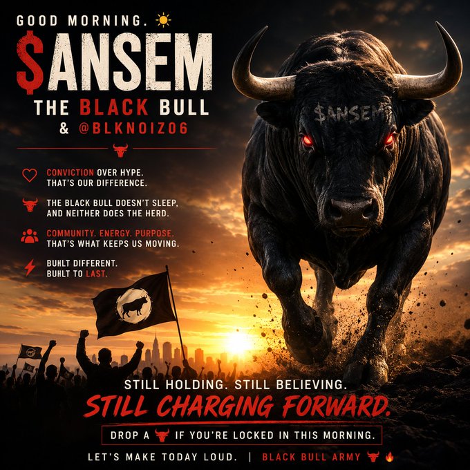 A dramatic promotional graphic featuring a charging black bull with red eyes, titled 'GOOD MORNING. $ANSEM THE BLACK BULL & @BLKNOIZ06,' listing values like 'CONVICTION OVER HYPE' and 'COMMUNITY. ENERGY. PURPOSE,' with the slogan 'STILL HOLDING. STILL BELIEVING. STILL CHARGING FORWARD.'
