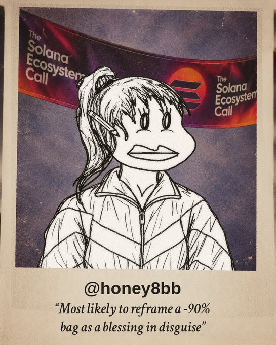 A Polaroid-style sketch of a girl at 'The Solana Ecosystem Call' with the caption '@honey8bb - "Most likely to reframe a -90% bag as a blessing in disguise"'.