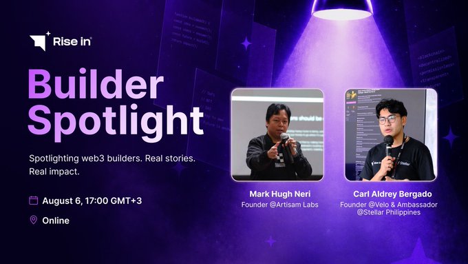 Rise In 'Builder Spotlight' event promotional graphic featuring Mark Hugh Neri (Founder @Artisam Labs) and Carl Aldrey Bergado (Founder @Velo & Ambassador @Stellar Philippines) on August 6, 17:00 GMT+3 online.