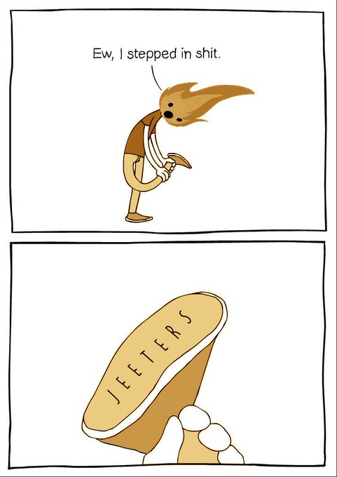 A two-panel cartoon comic where a character says 'Ew, I stepped in shit,' then the camera reveals the shoe sole reads 'JEETERS.'