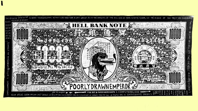 A stylized artwork designed to look like a 'HELL BANK NOTE' worth 10,000 dollars, featuring a central illustration of a duck and signed 'POORLY DRAWN EMPEROR'. The bill is covered in dense, hand-drawn text and patterns on a pale yellow background.