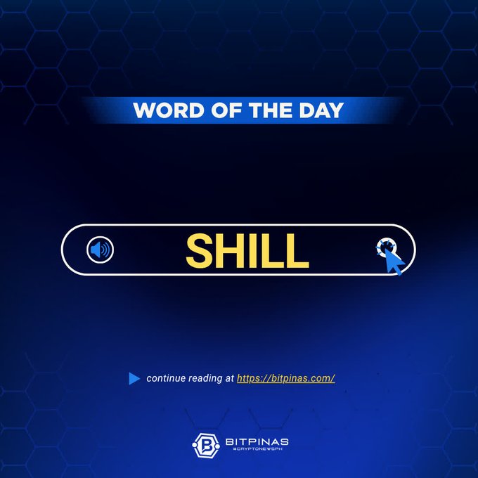 A 'Word of the Day' graphic from BitPinas featuring the word 'SHILL' in yellow text on a search bar, with a link to https://bitpinas.com/.