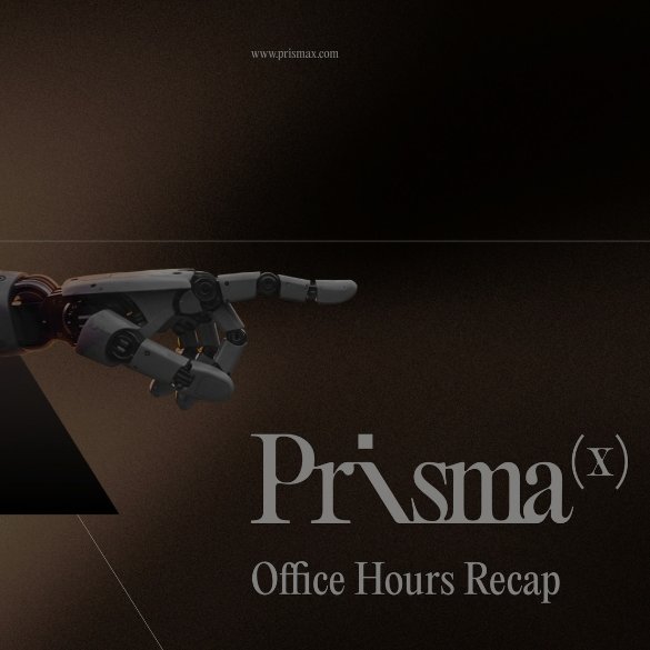 A dark, moody graphic for Prisma(x) Office Hours Recap featuring a robotic hand pointing across a brown background, with the website www.prismax.com displayed at the top.